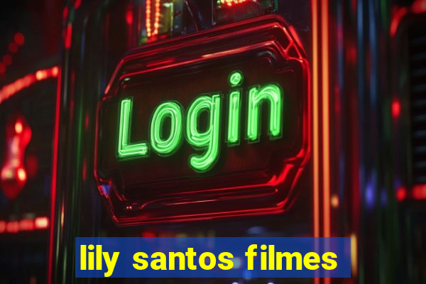 lily santos filmes